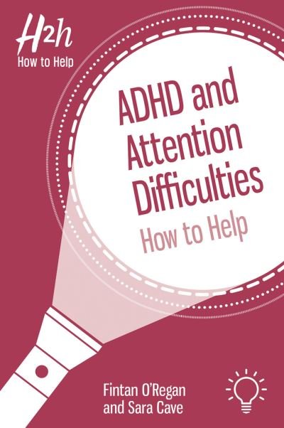 Cover for Fintan O'Regan · ADHD and Attention Difficulties: How to Help (Paperback Book) (2021)