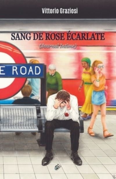 Cover for Vittorio Graziosi · Sang De Rose Ecarlate (Paperback Book) (2021)