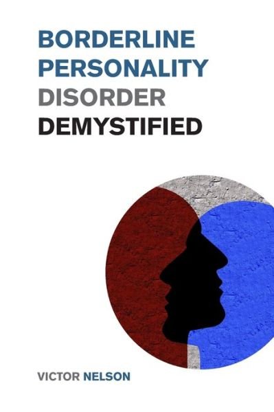 Victor Nelson · Borderline Personality Disorder Demystified (Paperback Bog) (2021)