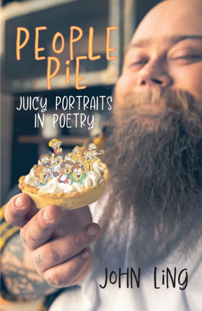 People Pie: juicy portraits in poetry - John Ling - Books - The Conrad Press - 9781915494122 - October 24, 2022