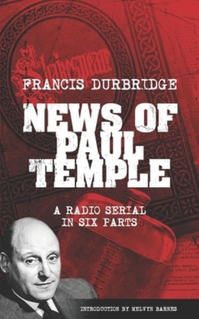News of Paul Temple - Melvyn Barnes - Livros - Williams and Whiting - 9781915887122 - 16 de maio de 2023