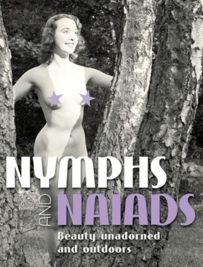 Cover for Yahya El-Droubie · Nymphs and Naiads: Beauty Unadorned and Outdoors - Stephen Glass Collection (Hardcover Book) (2020)