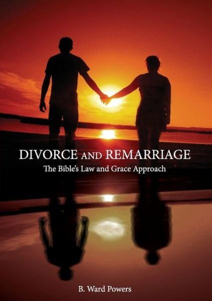 Cover for B Ward Powers · Divorce and Remarriage (Paperback Book) (2017)