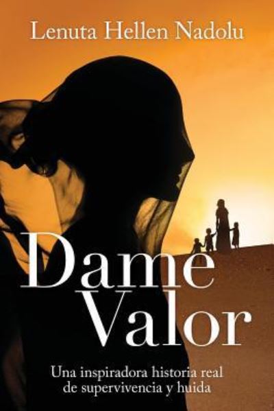 Cover for Lenuta Hellen Nadolu · Dame Valor (Paperback Book) (2017)