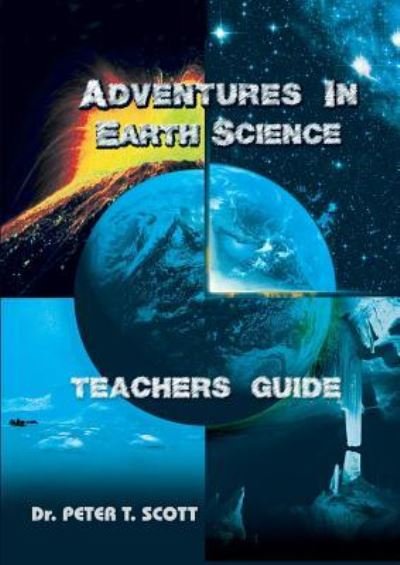Cover for Dr Peter T Scott · Adventures in Earth Science (Paperback Bog) (2018)