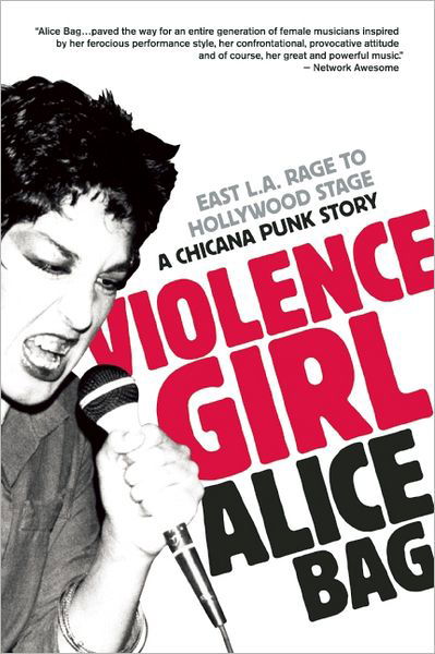 Cover for Alice Bag · Violence Girl: East L.A. Rage to Hollywood Stage, a Chicana Punk Story (Pocketbok) (2011)