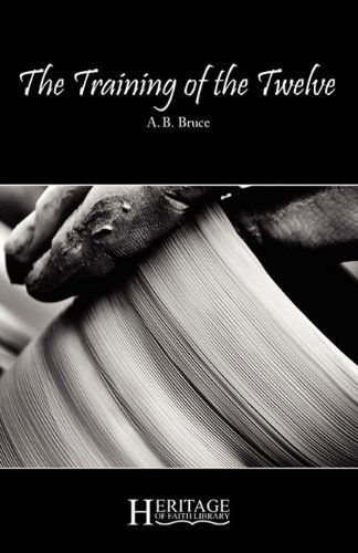 Cover for A. B. Bruce · The Training of the Twelve (Paperback Book) (2011)