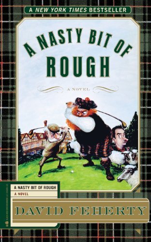 Cover for David Feherty · A Nasty Bit of Rough: a Novel (Paperback Book) (2013)