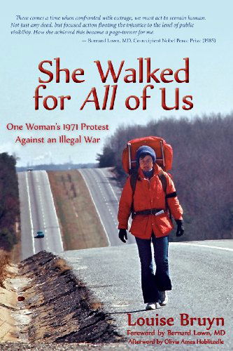 Cover for Louise Bruyn · She Walked for All of Us, One Woman's 1971 Protest Against an Illegal War (Paperback Book) (2013)