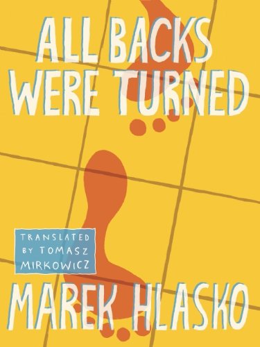 All Backs Were Turned - Marek Hlasko - Książki - New Vessel Press - 9781939931122 - 25 grudnia 2014