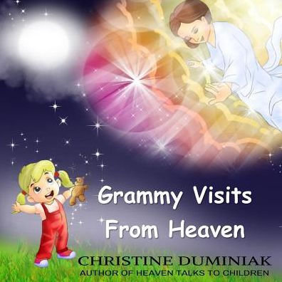 Cover for Christine Duminiak · Grammy Visits From Heaven (Paperback Book) (2015)