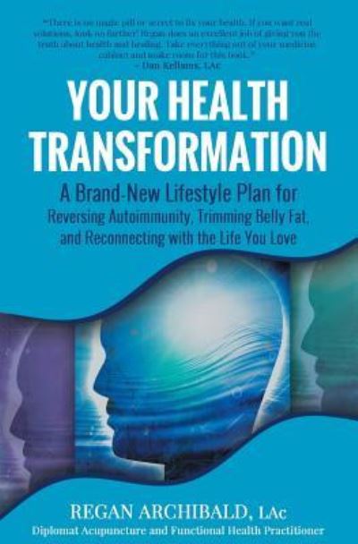 Cover for Regan Archibald Lac · Your Health Transformation (Paperback Book) (2016)