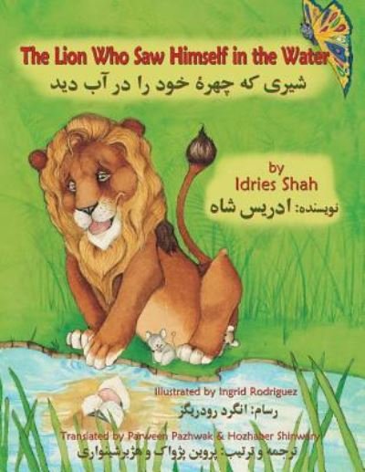 Cover for Idries Shah · The Lion Who Saw Himself in the Water: English-Dari Edition - Teaching Stories (Paperback Bog) (2017)