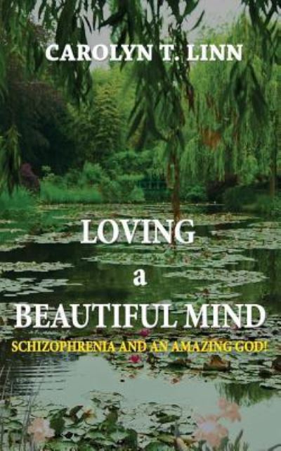 Cover for Carolyn T Linn · Loving a Beautiful Mind (Paperback Book) (2017)