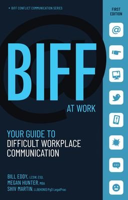 Cover for Bill Eddy · BIFF at Work: Your Guide to Difficult Workplace Communication - BIFF Conflict Communication Series (Paperback Book) (2021)