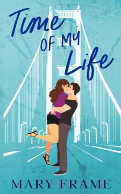 Cover for Mary Frame · Time of My Life (Paperback Book) (2021)