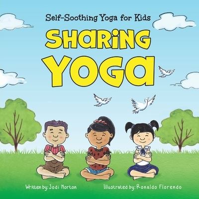 Cover for Jodi Norton · Sharing Yoga: Self-Soothing Yoga for Kids (Pocketbok) (2021)