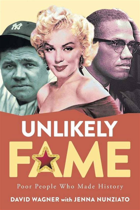 Cover for David Wagner · Unlikely Fame : Poor People Who Made History : Poor People Who Made (Pocketbok) (2022)