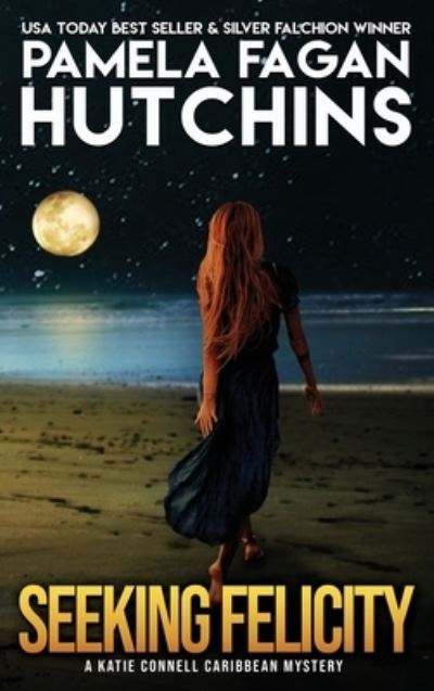 Seeking Felicity - Pamela Fagan Hutchins - Outro - SkipJack Publishing - 9781956729122 - 25 de dezembro de 2021