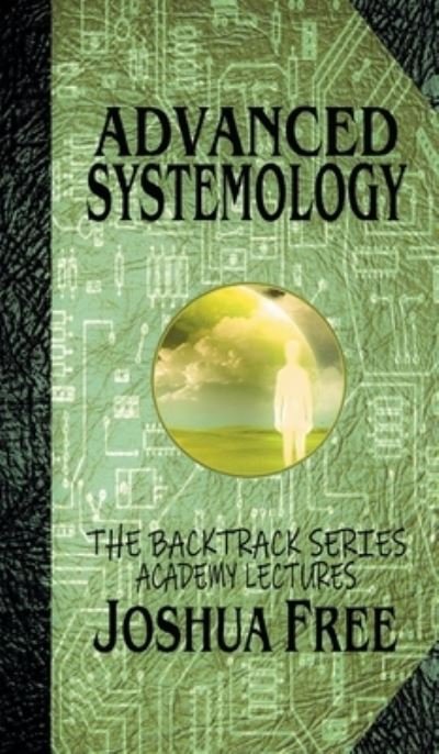 Advanced Systemology - Joshua Free - Bøger - Free, Joshua - 9781961509122 - 17. august 2023