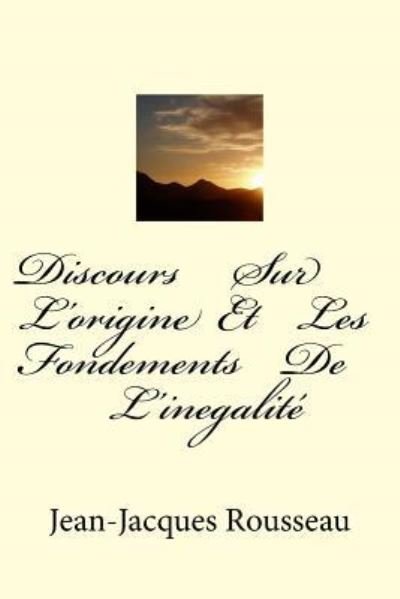 Cover for Jean-Jacques Rousseau · Discours Sur L'origine Et Les Fondements De L'inegalite (Paperback Book) (2017)