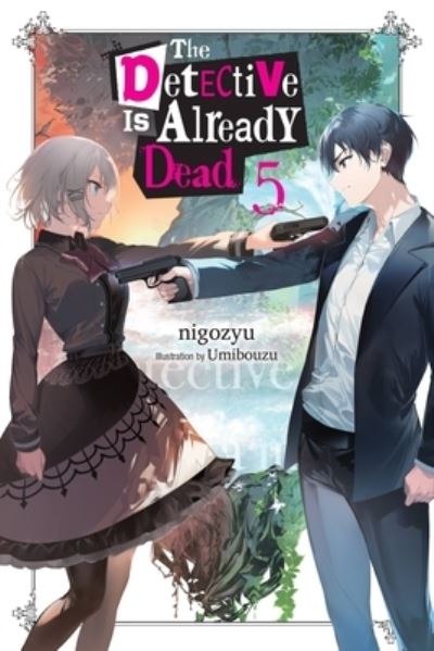 Cover for Nigozyu · The Detective Is Already Dead, Vol. 5 - DETECTIVE IS ALREADY DEAD NOVEL SC (Paperback Book) (2023)