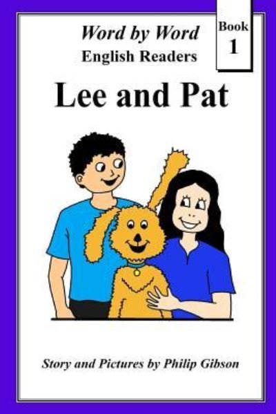 Lee and Pat - Philip Gibson - Bücher - Createspace Independent Publishing Platf - 9781976082122 - 1. November 2018