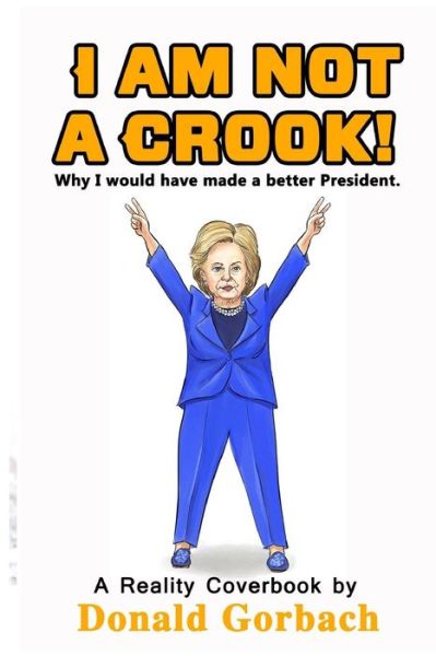 Cover for Donald Gorbach · I'm not a Crook! (Paperback Book) (2017)