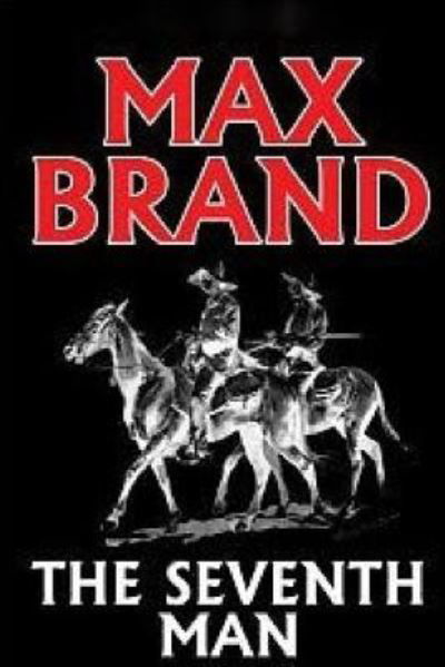 Cover for Max Brand · The Seventh Man (Paperback Book) (2017)