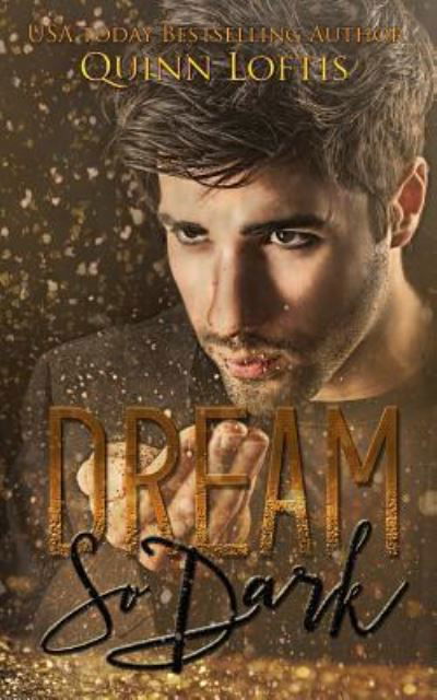 Cover for Quinn Loftis · Dream So Dark (Pocketbok) (2017)