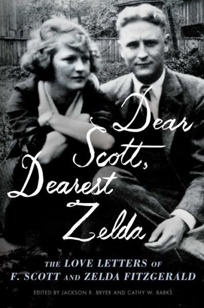 Cover for F. Scott Fitzgerald · Dear Scott, Dearest Zelda: The Love Letters of F. Scott and Zelda Fitzgerald (Paperback Bog) (2019)