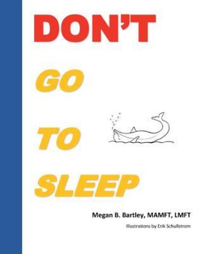 Cover for Megan B Bartley · Don't Go To Sleep (Paperback Book) (2018)