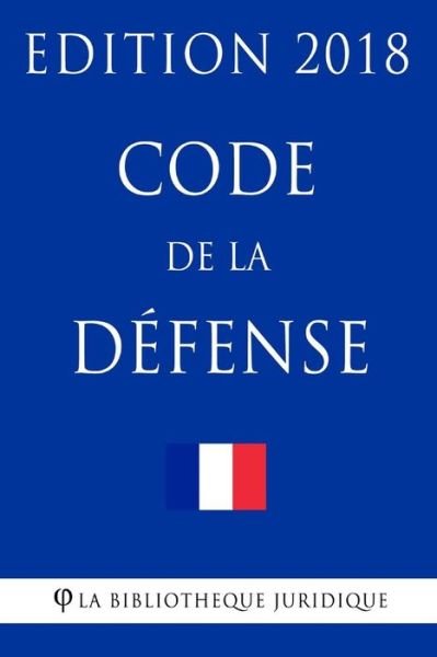 Cover for La Bibliotheque Juridique · Code de la D fense (Paperback Book) (2018)