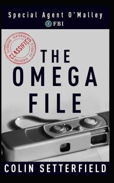 Cover for Colin Setterfield · The Omega File (Paperback Book) (2018)