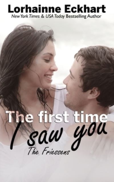 Cover for Lorhainne Eckhart · The First Time I Saw You (Paperback Book) (2021)