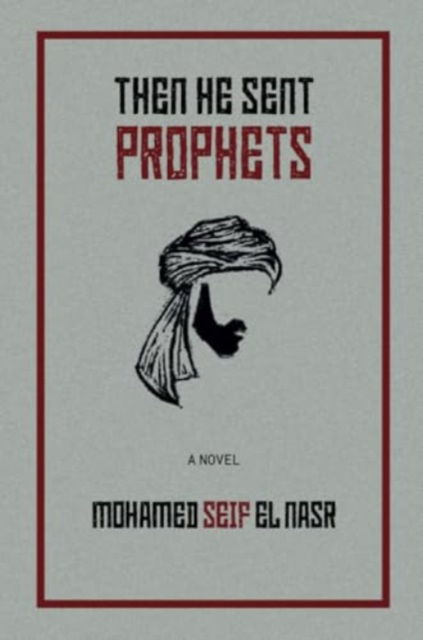 Cover for Mohamed Seif El Nasr · Then He Sent Prophets (Paperback Book) (2024)