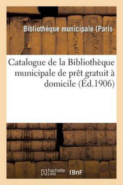 Cover for Collectif · Catalogue de la Bibliotheque Municipale de Pret Gratuit A Domicile (Paperback Book) (2016)