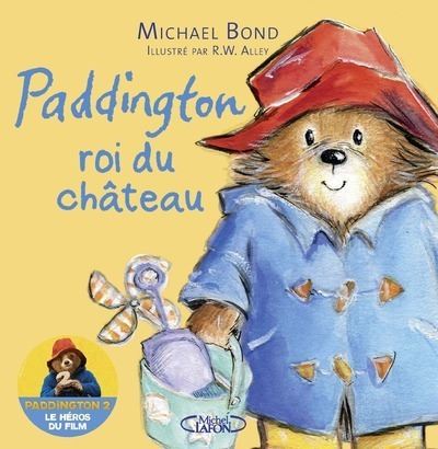 Cover for Michael Bond · Paddington roi du chateau (Hardcover Book) (2017)