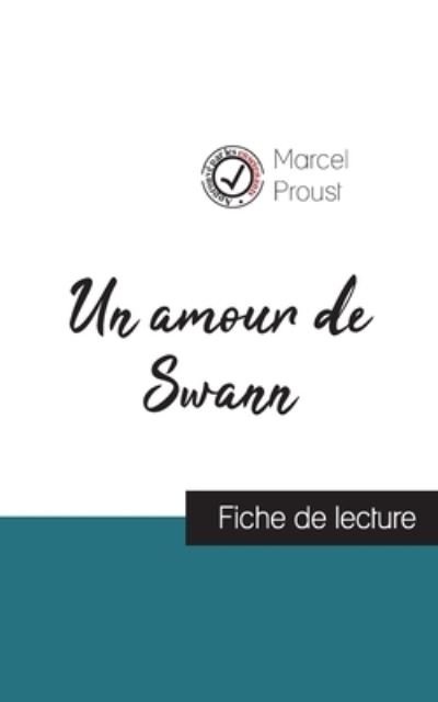 Cover for Marcel Proust · Un amour de Swann de Marcel Proust (fiche de lecture et analyse complete de l'oeuvre) (Pocketbok) (2023)