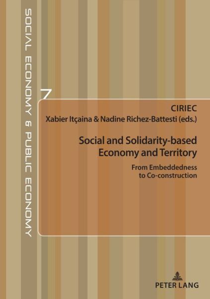 Cover for Social and Solidarity-based Economy and Territory: From Embeddedness to Co-construction - Economie sociale et Economie publique / Social Economy and Public Economy (Paperback Book) [New edition] (2018)