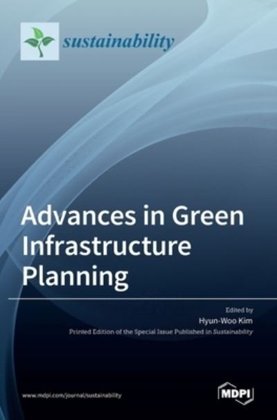 Cover for Hyun-Woo Kim · Advances in Green Infrastructure Planning (Innbunden bok) (2022)