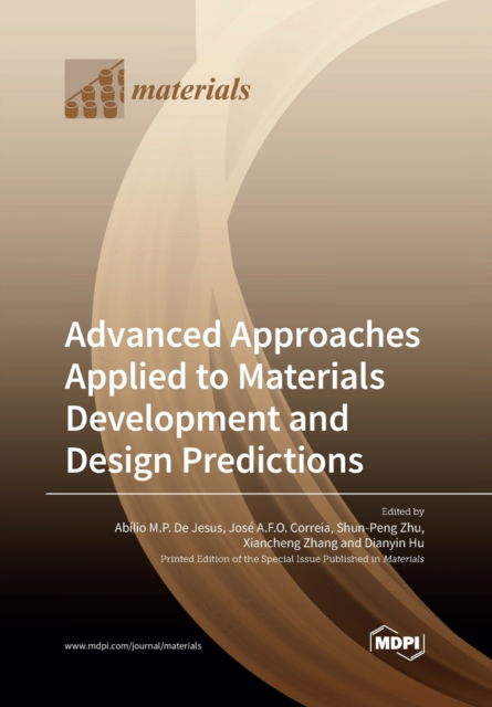 Cover for Abilio M P de Jesus · Advanced Approaches Applied to Materials Development and Design Predictions (Paperback Book) (2020)