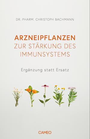 Cover for Christoph Bachmann · Arzneipflanzen zur Stärkung des Immunsystems (Book) (2022)