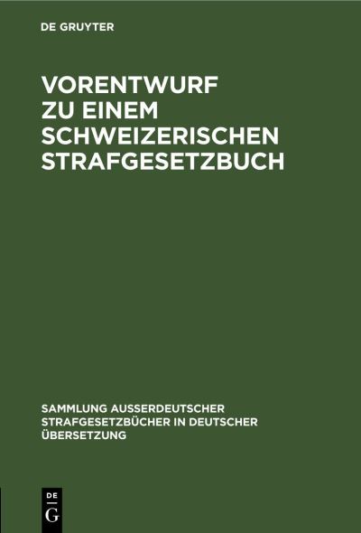 Cover for Vorentwurf Zu Einem Schweizerischen Strafgesetzbuch : (April 1908. ) (Book) (1909)