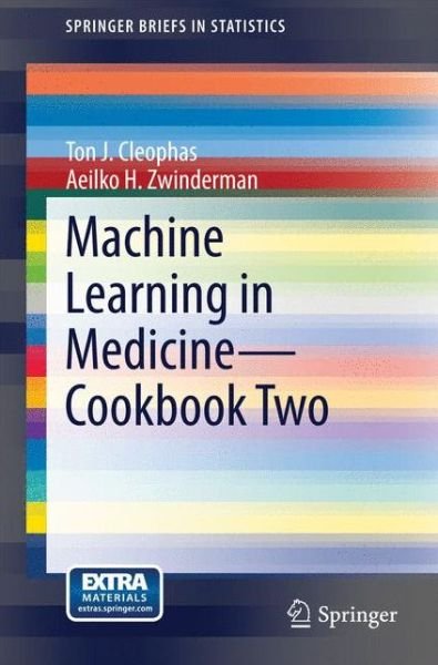 Cover for Ton J. Cleophas · Machine Learning in Medicine - Cookbook Two - SpringerBriefs in Statistics (Paperback Bog) [2014 edition] (2014)