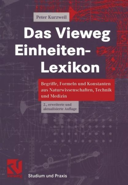 Cover for Kurzweil, Peter, M.d. · Das Vieweg Einheiten-lexikon (Pocketbok) (2013)