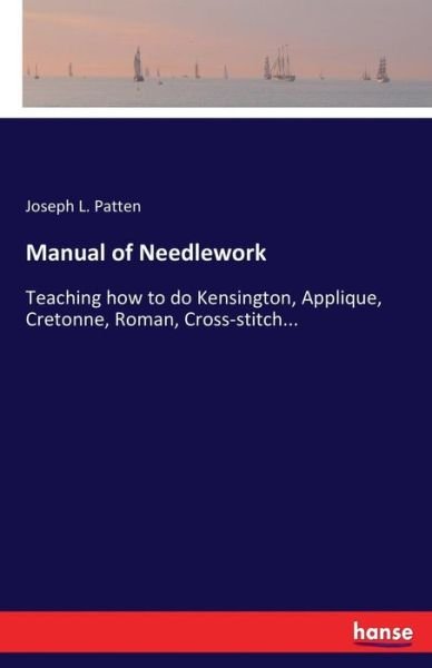 Cover for Patten · Manual of Needlework (Book) (2017)