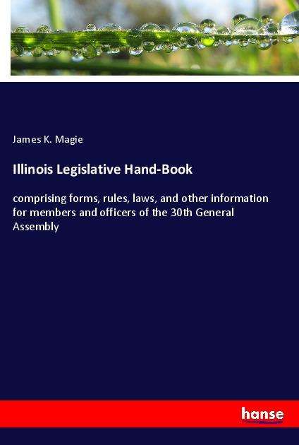 Cover for Magie · Illinois Legislative Hand-Book (Book)