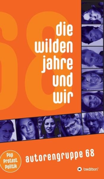 Die wilden Jahre und wir - 68 - Bøger -  - 9783347033122 - 27. april 2020
