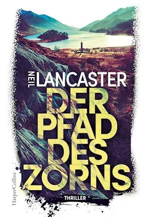 Neil Lancaster · Der Pfad des Zorns (Book) (2024)